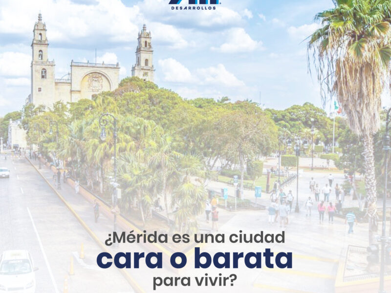 ¿Mérida es una ciudad cara o barata para vivir?